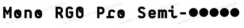 Mono RGO Pro Semi字体转换